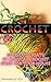 Crochet: Learn to Create 15...