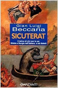 Sicuterat: Il latino di chi non lo sa: Bibbia e liturgia nell'italiano e nei dialetti