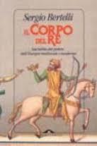 Il corpo del re : sacralità del potere nell'Europa medievale e moderna