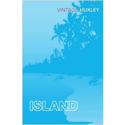 Island by Aldous Huxley — Reviews, Discussion, Bookclubs, Lists