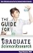 The Guide for Graduate Science Research: Over 200 Sanity-Saving Tips for Graduate Student Scientists