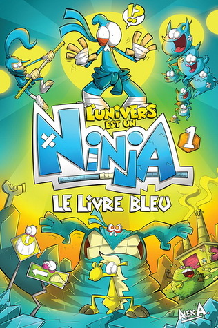 Le livre bleu (L'Univers est un Ninja #1)