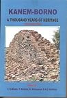 Kanem-Borno A thousand years of heritage vol I Kanem-Borno A thousand years of heritage vol I