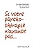 Si votre psychothérapie n'avance pas... (French Edition)