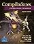 Compiladores: principios, t...