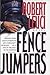 Fence Jumpers by Bob Leuci