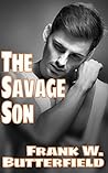 The Savage Son by Frank W. Butterfield