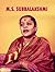 M.S. Subbalakshmi: The Nightingale of Carnatic Music by Manish Kumar 'Santosh' (Famous Biographies for Children)