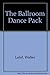The Ballroom Dance Pack