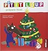 P'tit Loup prépare Noël by Orianne Lallemand