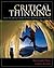 Critical Thinking: Tools for Taking Charge of Your Learning and Your Life