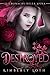 Destroyed (Le cronache della spina, #2) by Kimberly Loth