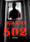 Book cover for Quarto 502: Baseado em Uma História Real (Portuguese Edition)
