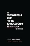 In Search of the Dragon Blanco: El Mision