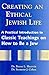 Creating an Ethical Jewish Life: A Practical Introduction to Classic Teachings on How to Be a Jew