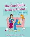 Cool Girls Guide to Crochet Cool Girls Guide to Crochet