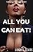 ALL YOU CAN EAT! (TABOO ADULT NURSING FETISH TREAT)