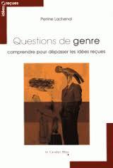 Questions de genre - Comprendre pour dépasser les idées reçues