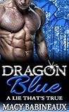 Dragon Blue by Macy Babineaux