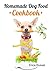 Homemade Dog Food Cookbook