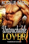 Untouchable Lover by Rosalie Redd