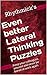 'Even Better' Fiendish & Fun Lateral Thinking Puzzles: Keep your colleagues amused and never be bored at work again.