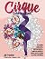 Cirque Coloring Book: Featu...