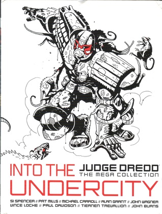 Into The Undercity (Judge Dredd The Mega Collection, #79)