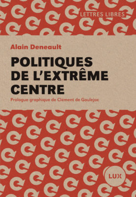 Politiques de l'extrême centre (Paperback)