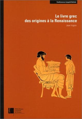Le livre grec des origines à la Renaissance (Unknown Binding)