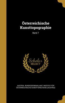 Österreichische Kunsttopographie; Band 7 (German Edition)