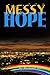 Messy Hope (Messy Life Saga Book 1)
