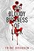 The Bloody Business Of Luck (The Bloody Series Book 1)