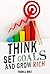 Think, Set Goals and Grow Rich by Veronica Hurst