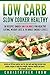 Low Carb: Slow Cooker Healt...