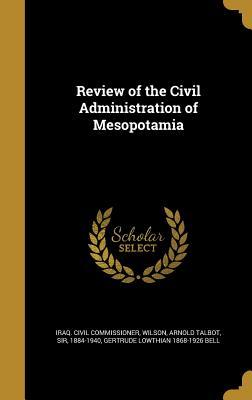 Review of the Civil Administration of Mesopotamia (Hardcover)