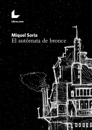El autómata de bronce (Paperback)