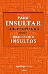 Para insultar con...