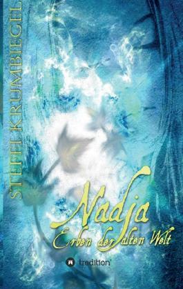 Nadja - Erben der alten Welt (Nadja, #2)