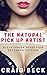 The Natural Pick Up Artist by Craig Beck