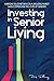 Investing in Senior Living:...