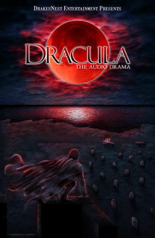 Dracula: the Audio Drama