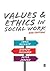 Values and Ethics in Social Work