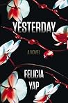 Yesterday by Felicia Yap