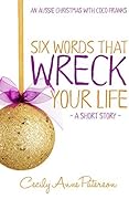 Six Words That Wreck Your Life