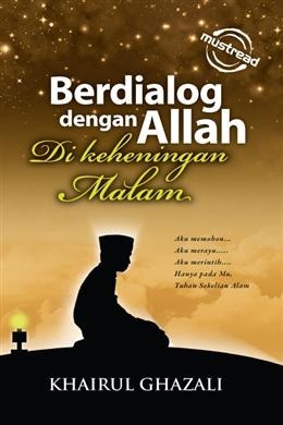 Berdialog Dengan Allah Di Keheningan Malam