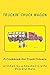 A Cookbook for Truck Drivers: Truckin' Chuck Wagon