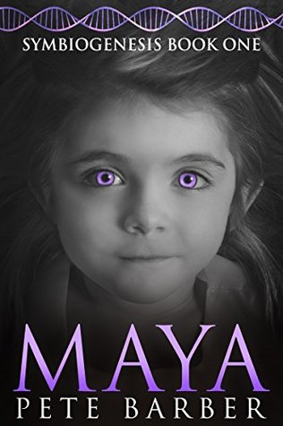 MAYA: Symbiogenesis Book One (Kindle Edition)