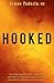 HOOKED: A concise guide to the underlying mechanics of addiction and treatment for patients, families, and providers