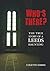 Who's There?: The True Stor...